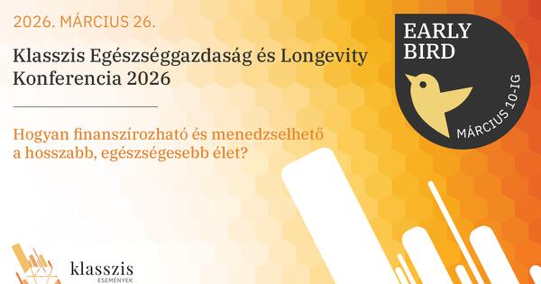 Klasszis Egészséggazdaság és Longevity Konferencia 2026 2026. március 26. 13:00