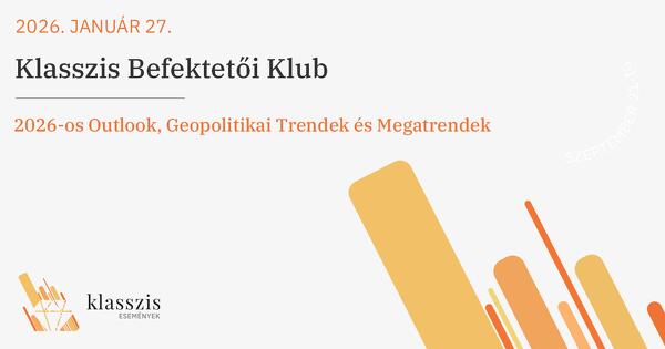 Klasszis Befektetői Klub - 2026. január 2026. január 27. 16:30
