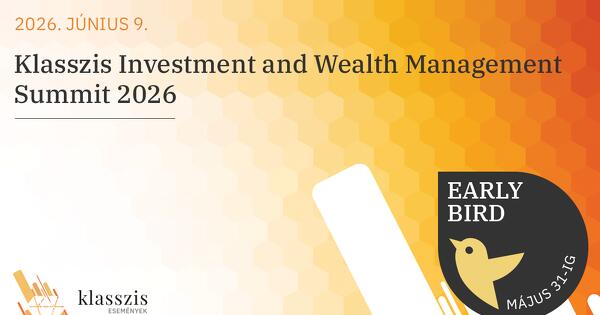 Klasszis Investment and Wealth Management Summit 2026 2026. június 9. 10:00